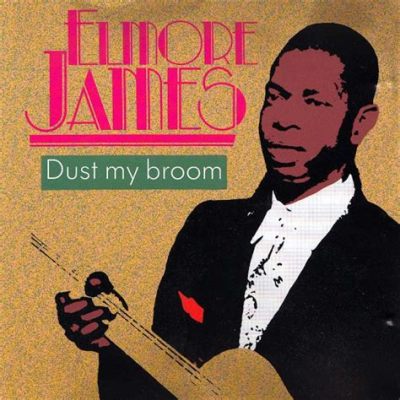 “Dust My Broom” Lấy Hồn Blues Từ Những Tiếng Ghi-ta Xanh và Nhịp Rít Nổi Cơn